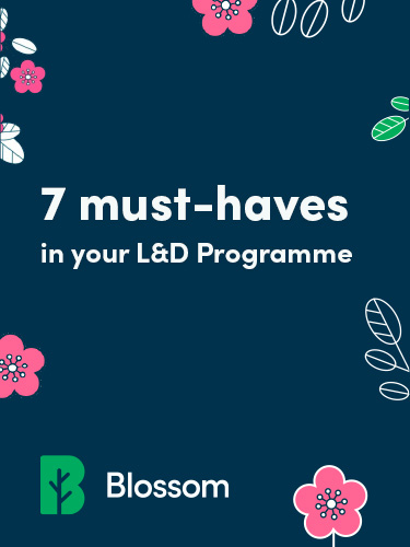 7 must-haves in your L&D Programme
