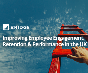 Improving Employee Engagement, Retention & Performance in the UK Improving Employee Engagement, Retention & Performance in the UK