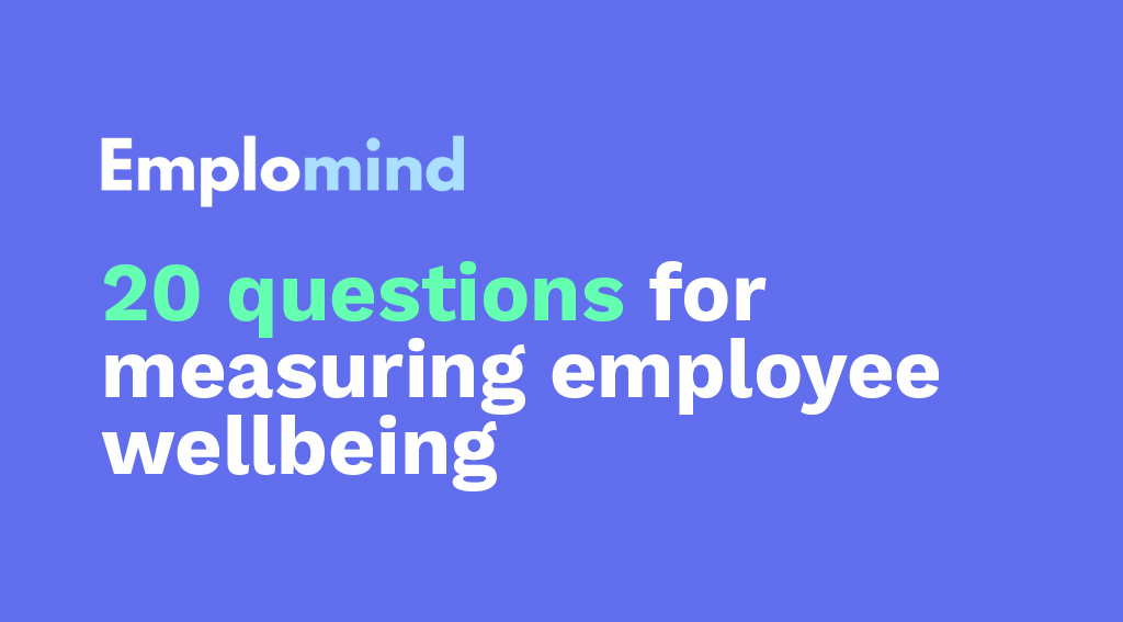 20 questions for measuring employee wellbeing | HR Grapevine