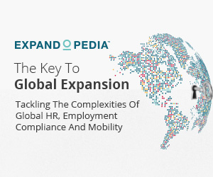 The Key To Global Expansion:Tackling the Complexities Of Global HR, Employment Compliance And Mobility The Key To Global Expansion:Tackling the Complexities Of Global HR, Employment Compliance And Mobility