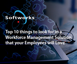 Top 10 things to look for in a Workforce Management Solution that your Employees with Love Top 10 things to look for in a Workforce Management Solution that your Employees with Love