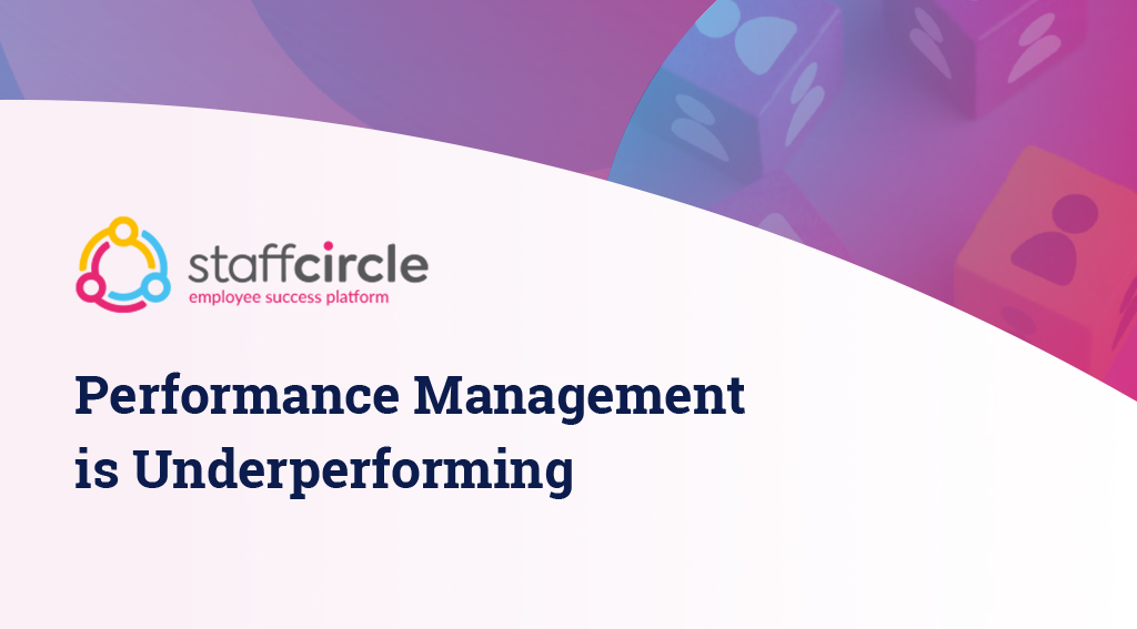 Performance Management is Underperforming | HR Grapevine