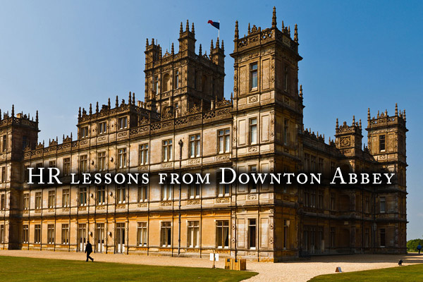 HR lessons from Downton Abbey