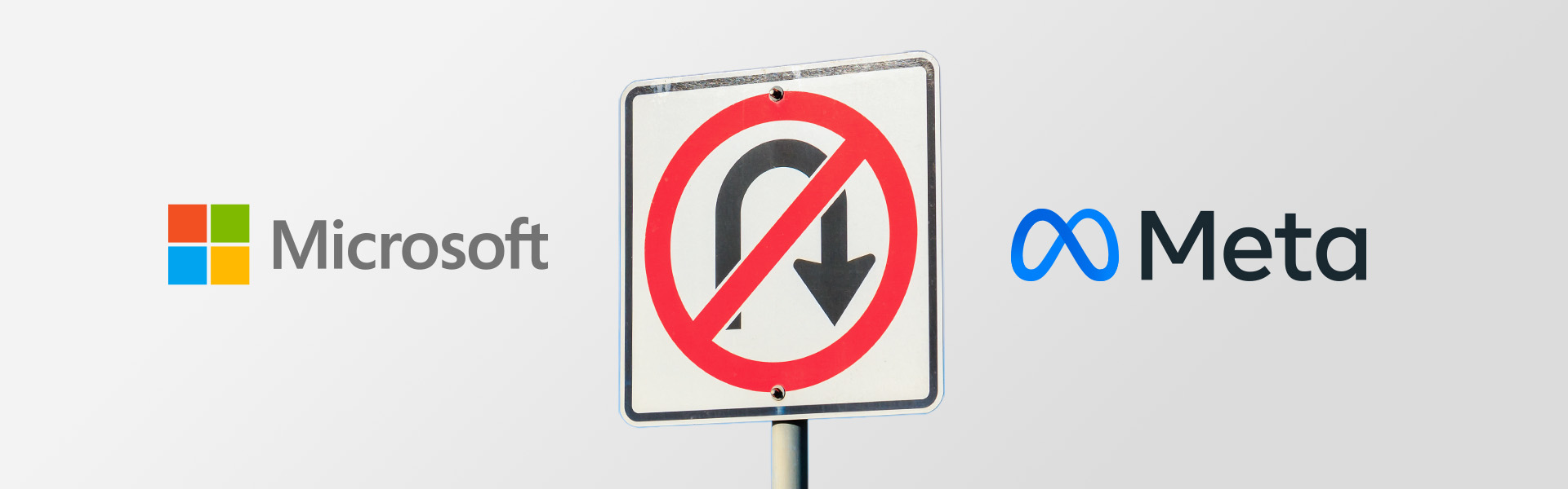 No U-turn sign Microsoft Meta