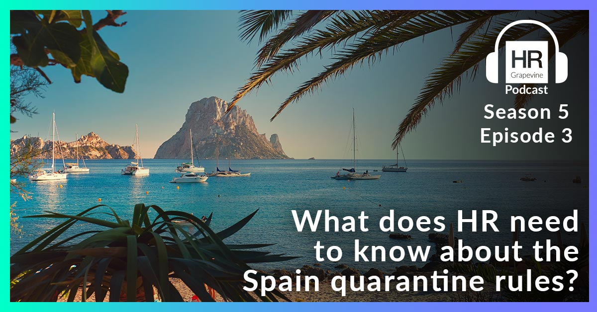 What does HR need to know about the Spain quarantine rules? Reward