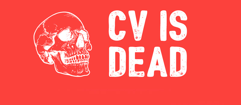 Is the CV dead and buried?