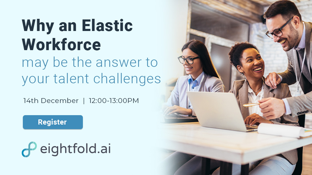 Why an Elastic Workforce may be the answer to your talent challenges ...